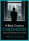 A Black Country Childhood (Walsall)