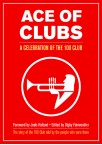 Ace of Clubs - A Celebration of the 100 Club